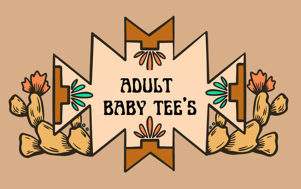 ADULT BABY TEE'S