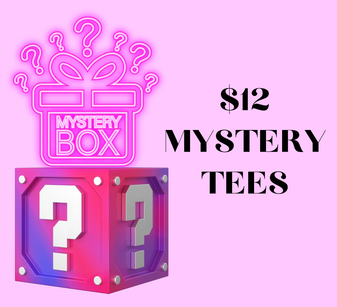 MYSTERY $12 Tee