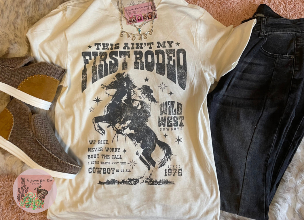 This Ain’t My First Rodeo Tee