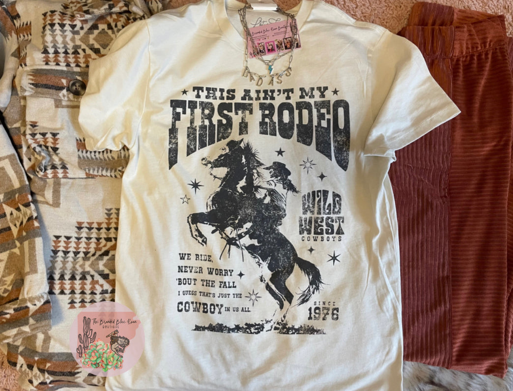 This Ain’t My First Rodeo Tee